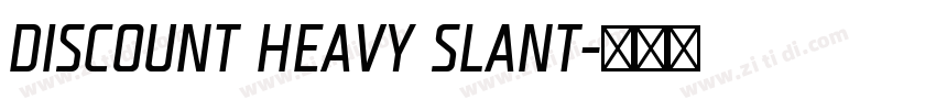 Discount Heavy Slant字体转换